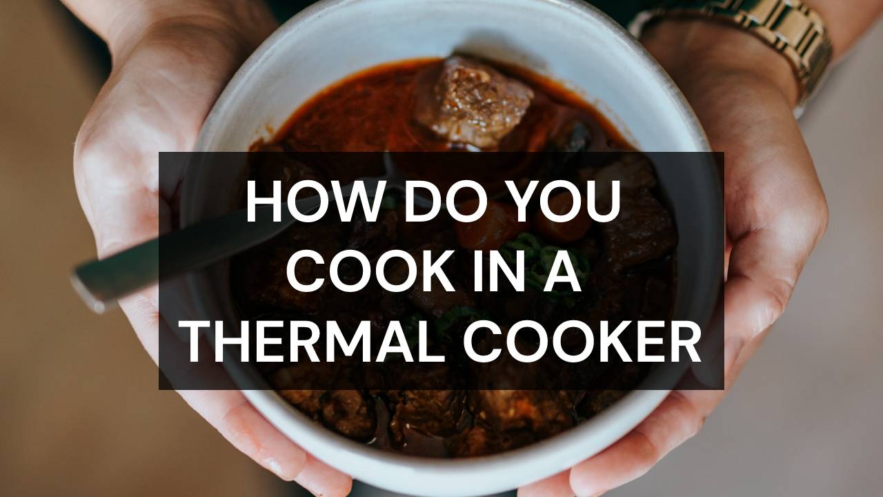 What is a Thermal Cooker & How Does it Work? - A Heart Full of Joy